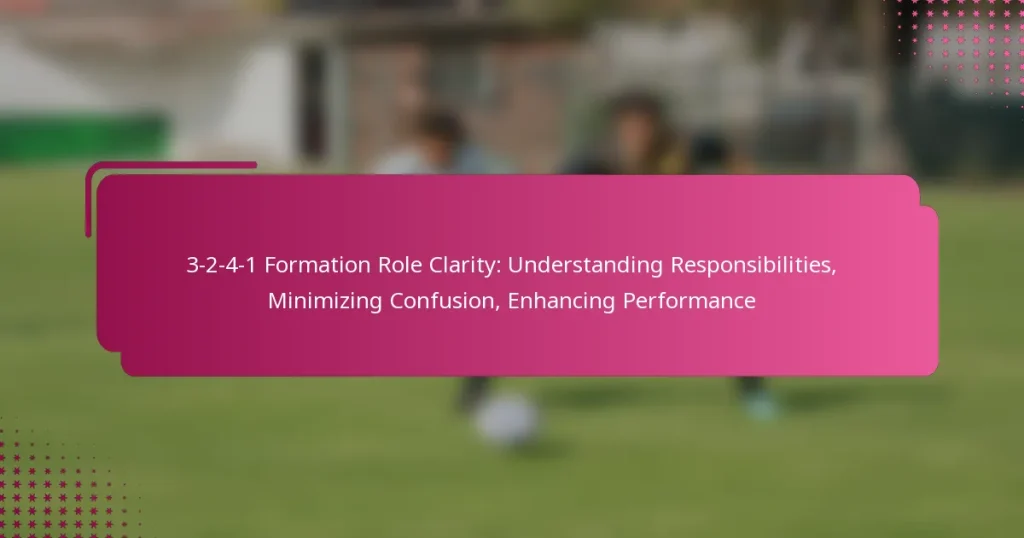 3-2-4-1 Formation Role Clarity: Understanding Responsibilities, Minimizing Confusion, Enhancing Performance