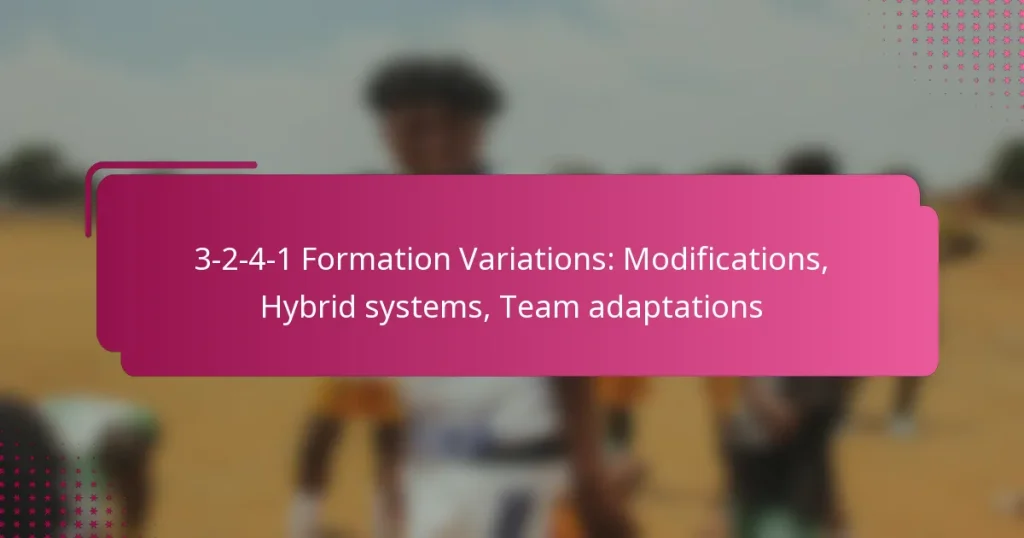 3-2-4-1 Formation Variations: Modifications, Hybrid systems, Team adaptations
