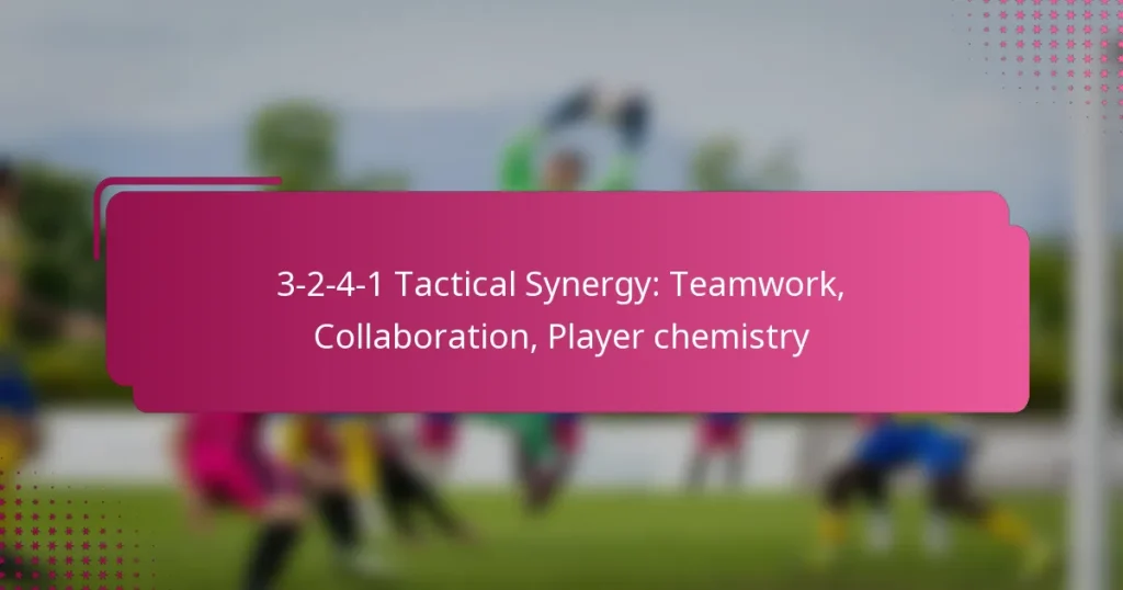 3-2-4-1 Tactical Synergy: Teamwork, Collaboration, Player chemistry
