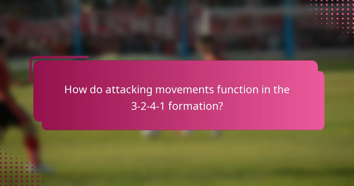 How do attacking movements function in the 3-2-4-1 formation?