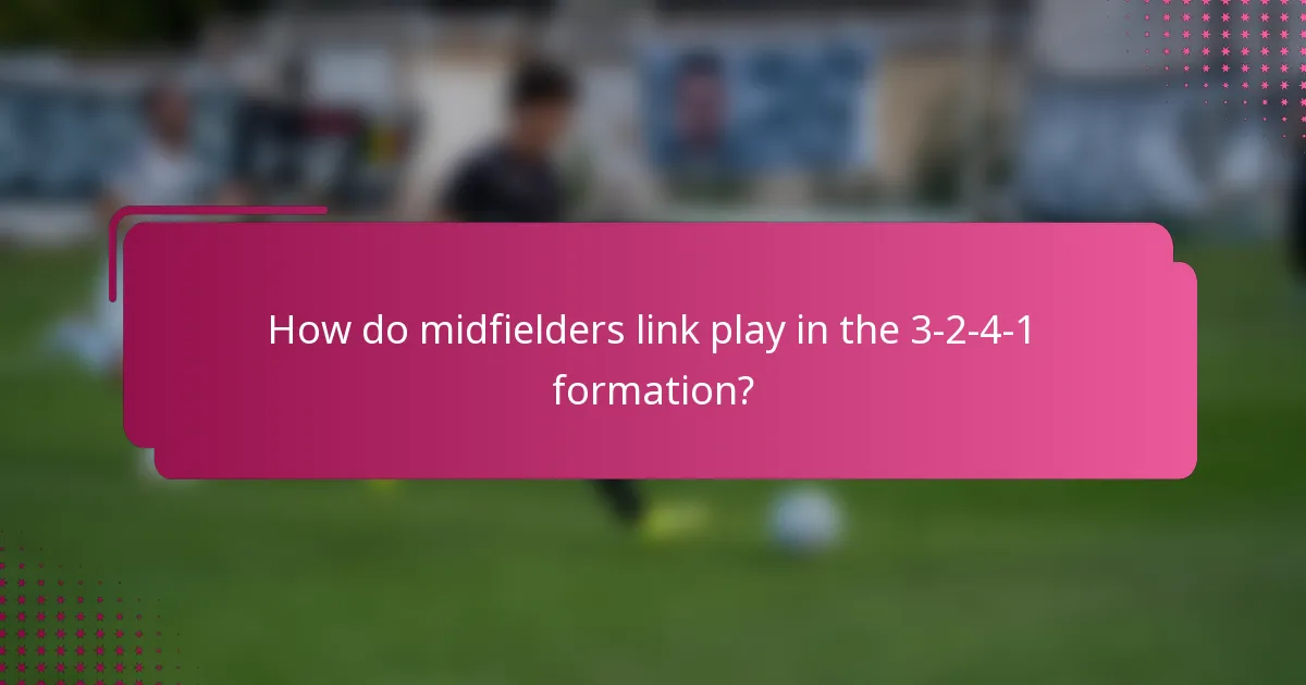 How do midfielders link play in the 3-2-4-1 formation?