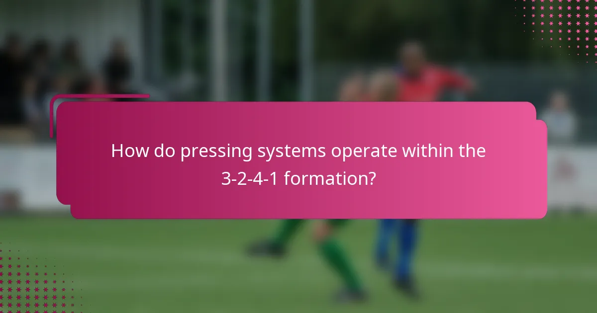How do pressing systems operate within the 3-2-4-1 formation?