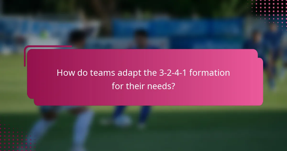 How do teams adapt the 3-2-4-1 formation for their needs?