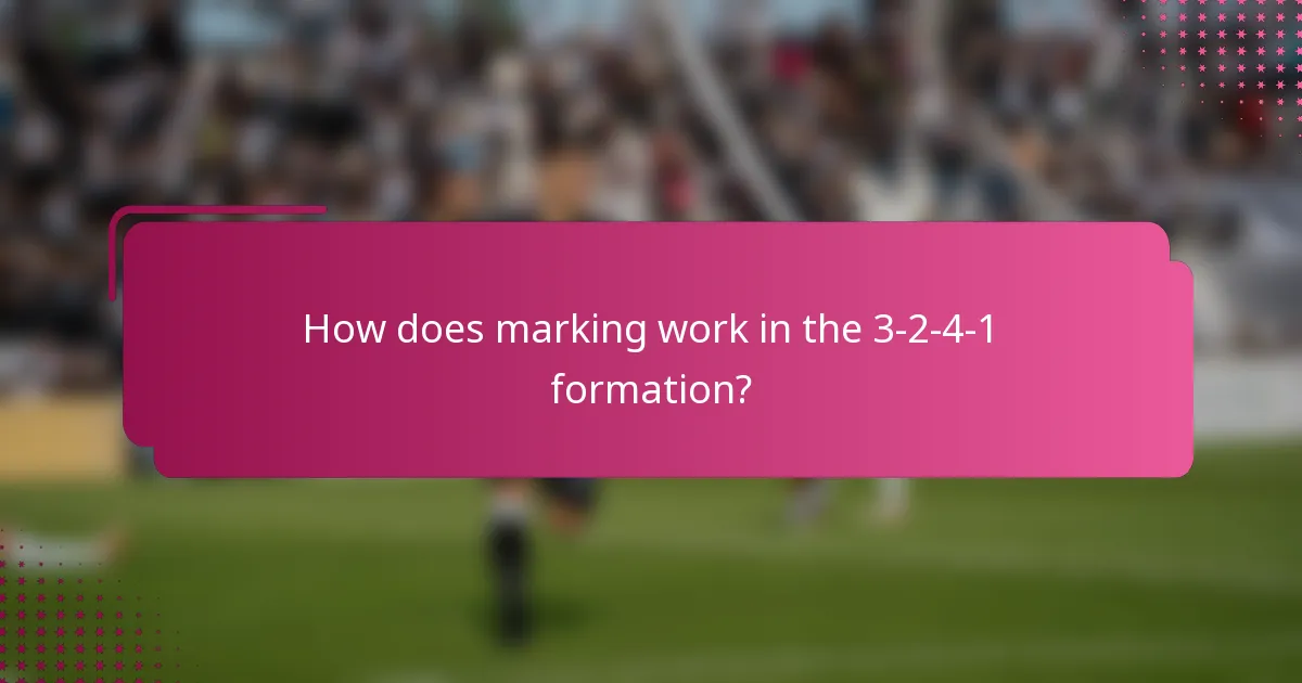 How does marking work in the 3-2-4-1 formation?