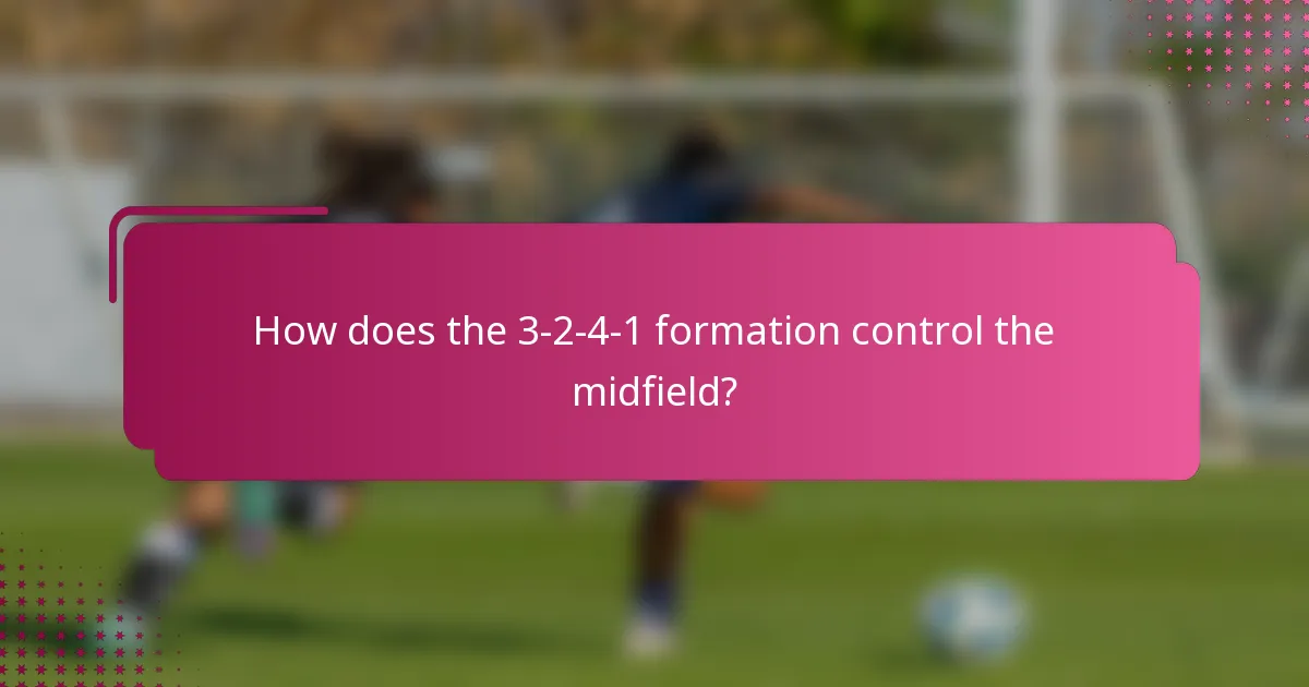 How does the 3-2-4-1 formation control the midfield?