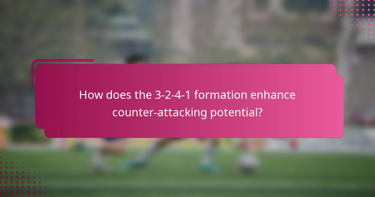 How does the 3-2-4-1 formation enhance counter-attacking potential?