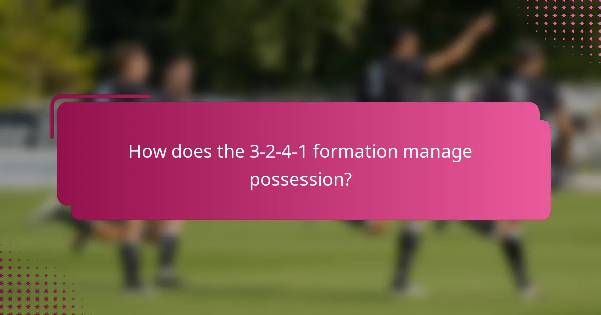 How does the 3-2-4-1 formation manage possession?
