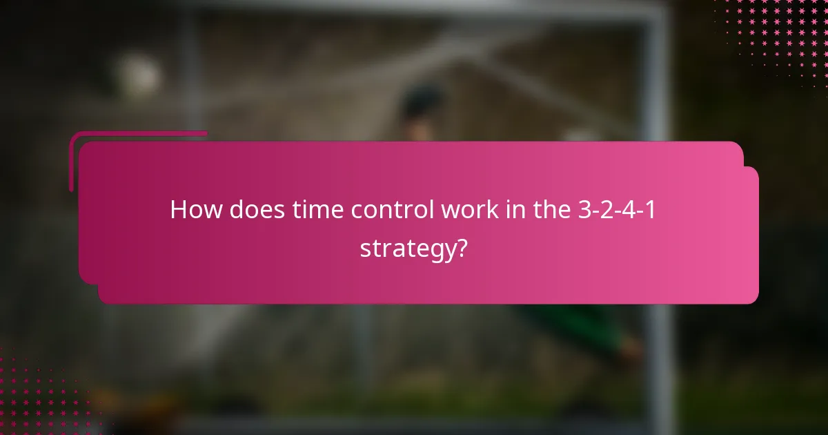 How does time control work in the 3-2-4-1 strategy?