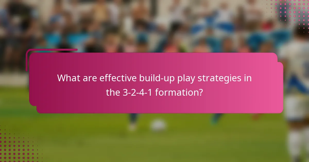 What are effective build-up play strategies in the 3-2-4-1 formation?
