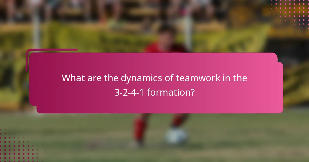 What are the dynamics of teamwork in the 3-2-4-1 formation?
