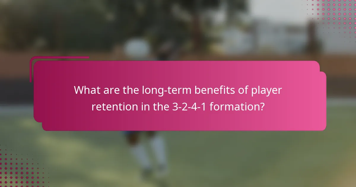 What are the long-term benefits of player retention in the 3-2-4-1 formation?