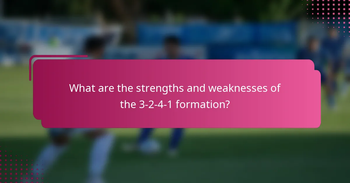 What are the strengths and weaknesses of the 3-2-4-1 formation?