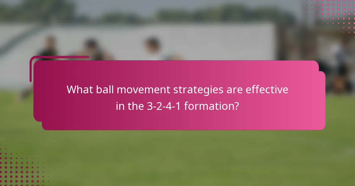 What ball movement strategies are effective in the 3-2-4-1 formation?