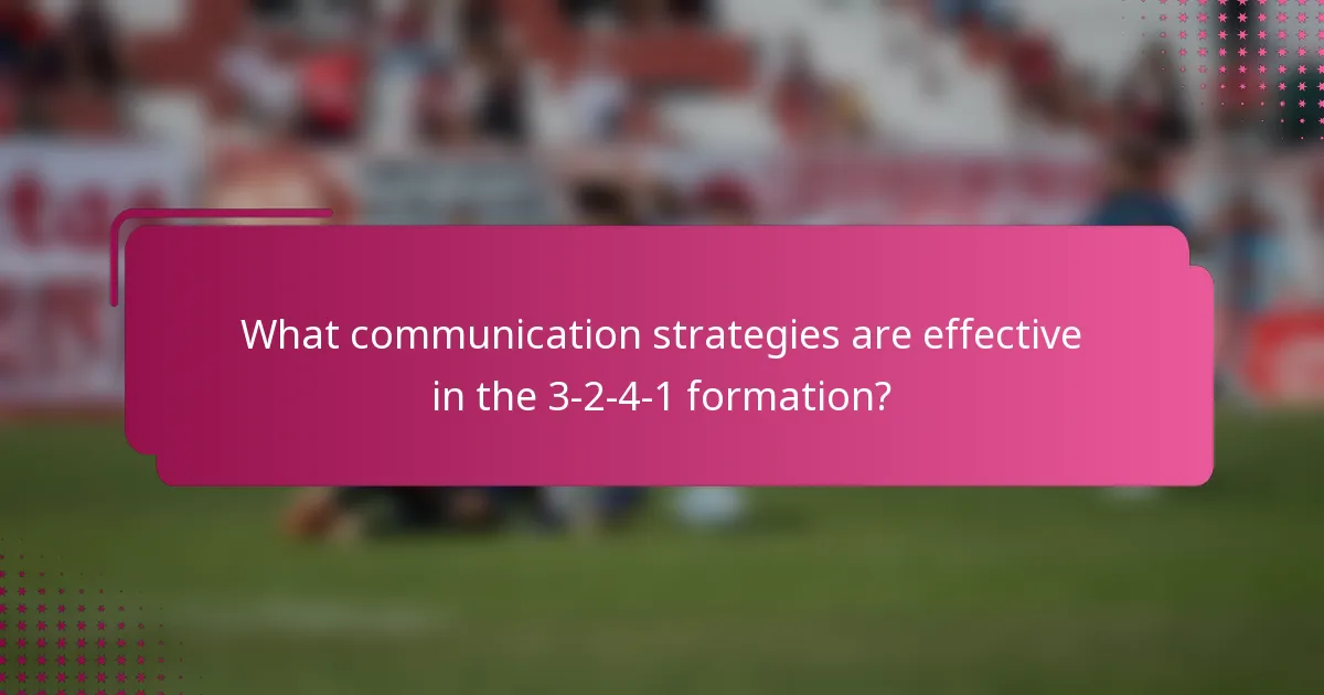 What communication strategies are effective in the 3-2-4-1 formation?