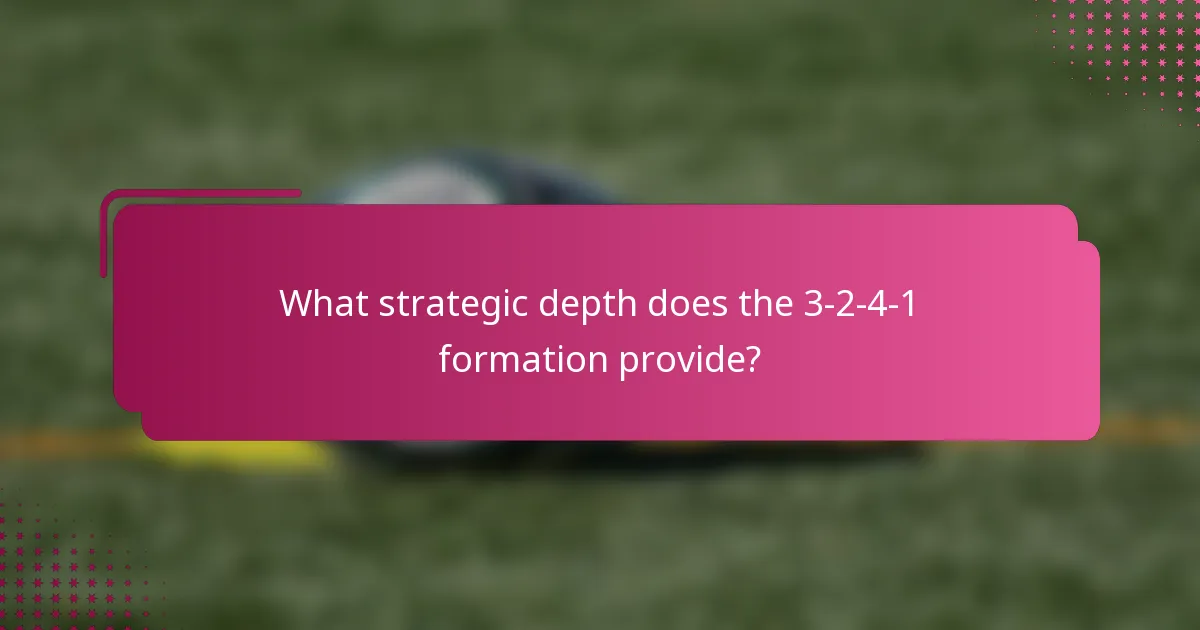 What strategic depth does the 3-2-4-1 formation provide?