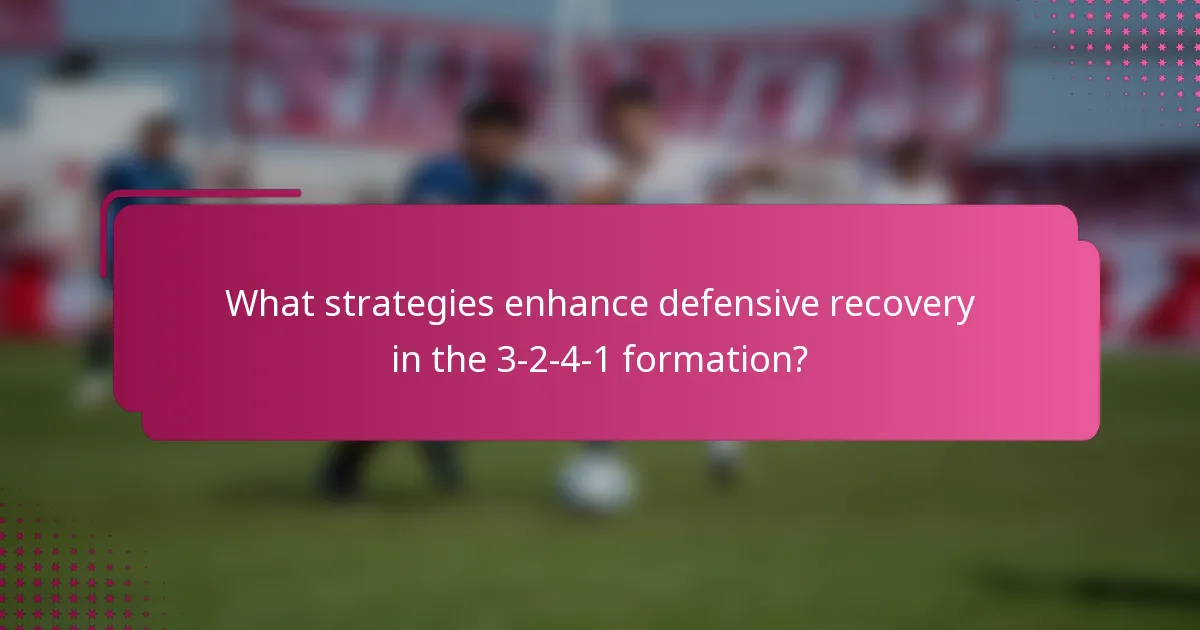 What strategies enhance defensive recovery in the 3-2-4-1 formation?